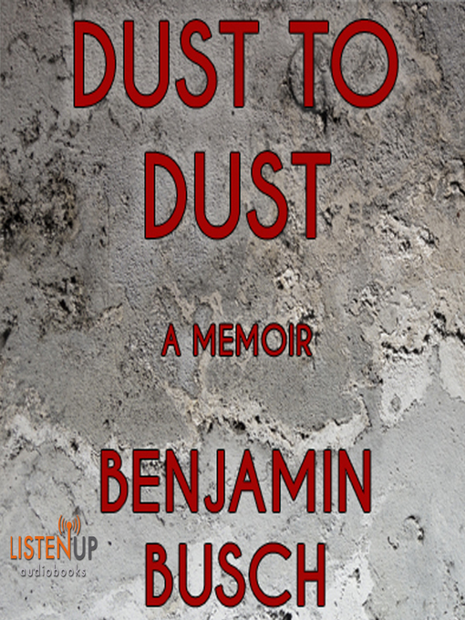 Title details for Dust to Dust by Benjamin Busch - Available